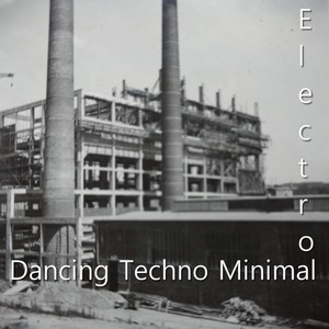 Dancing Techno Minimal Electro (Incl. 2 DJ Mixes by Sven Kuhlmann)