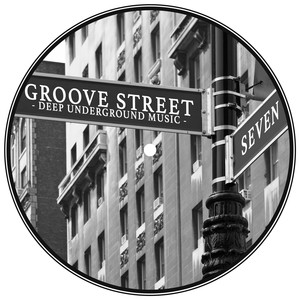 Groove Street - Deep Underground Music, Vol. 7