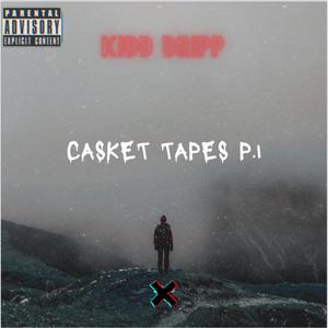 Casket Tapes P.1 (Explicit)