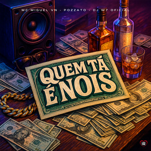 Quem Tá É Nois (Explicit)