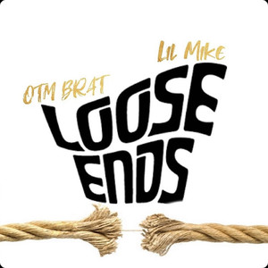 Loose Ends (Explicit)