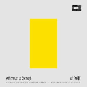 Ait Değil (feat. ÖTENAZİ) (Explicit)
