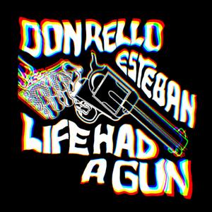 Life Had a Gun (Explicit)