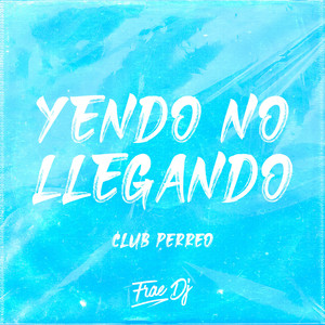 Yendo No, Llegando (Remix)