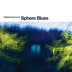 Sphere Blues (feat. Stefano D'Anna, Marco Panascia & Marcello Pellitteri)