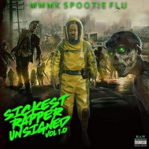 Sickest Rapper Unsigned Vol 1.0 (Explicit)