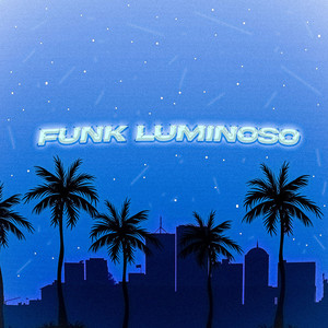 FUNK LUMINOSO (Super Slowed)