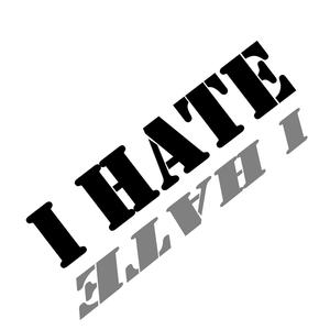 I Hate (Explicit)