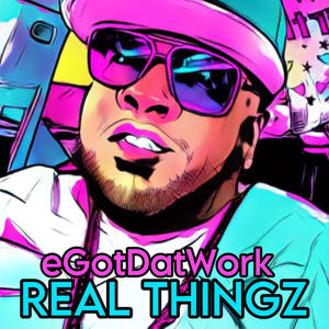 Real Thingz (Explicit)