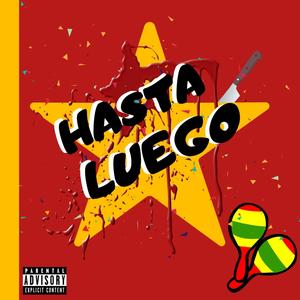 hasta luego (Explicit)