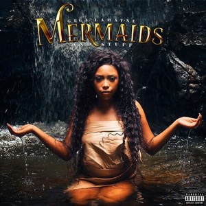 Mermaids And Stuff (Explicit)