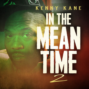 In The Mean Time 2 (Explicit)