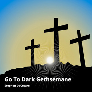 Go to Dark Gethsemane