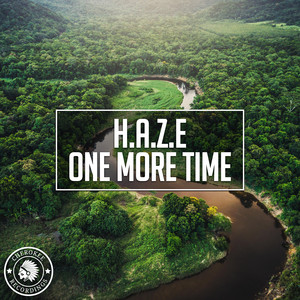 H.A.Z.E - One More Time (Original Mix)