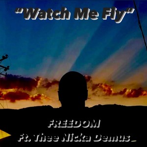 Watch Me Fly