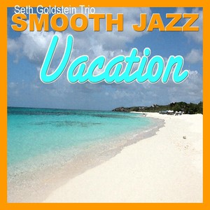 Smooth Jazz Vacation