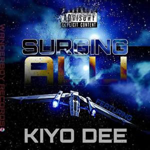 Surging (feat. Kiyo Dee) (Explicit)