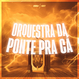 Orquestra da Ponte pra Cá (Explicit)