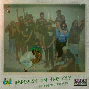 Hardest In The City (feat. Fresco From34) [Explicit]