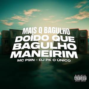 Mais q Bagulho Doído Que Bagulho Maneirim (Explicit)