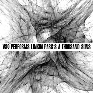 VSQ Performs Linkin Park's A Thousand Suns