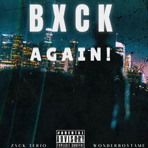 BXCK AGAIN! (feat. Wonderboy Tame) [Explicit]