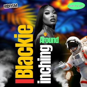 Inching Around (feat. Blackie)