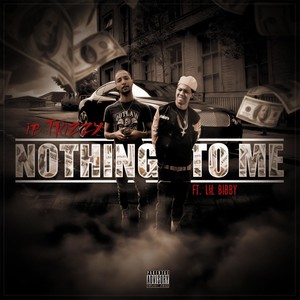 Nothing to Me (feat. Lil Bibby) [Explicit]