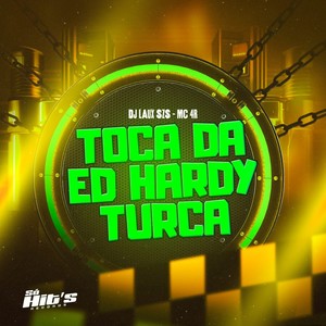 Toca da Ed Hardy Turca (Explicit)