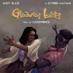 Gbami Leti(feat. Gthree Mayami)