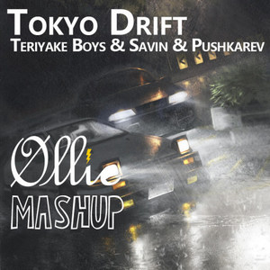 Tokyo Drift (Øllie Extended Mashup)