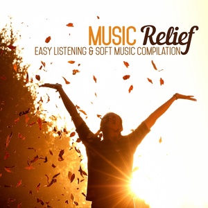 Music Relief (Easy Listening & Soft Music Compilation)