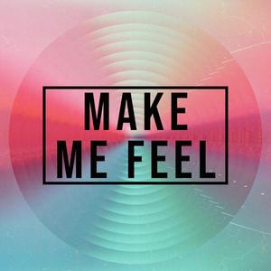 Make Me Feel