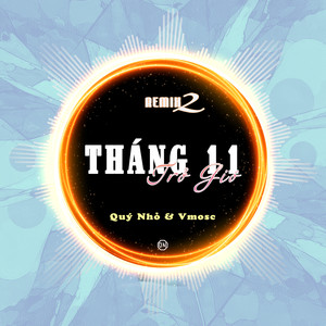 Tháng 11 Trở Gió (Quý Nhỏ Remix|Version 2)