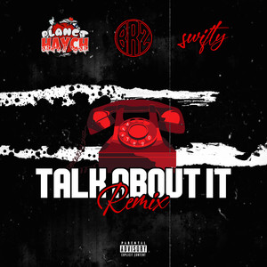 Talk About It (Remix) [Explicit]