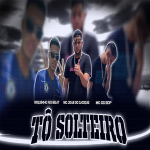 TÔ SOLTEIRO (Explicit)