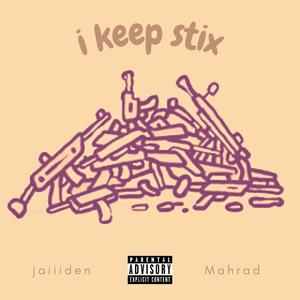 I Keep Stix (Explicit)