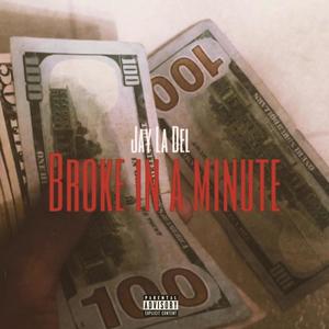 Broke in a minute (Explicit)