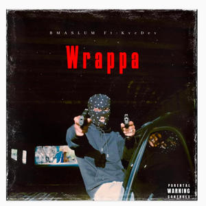 Wrappa (feat. BMA SLUM) [Explicit]