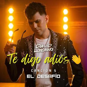 Cancion 5  Te digo adiós