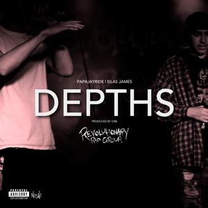 Depths (feat. PapaJayRide & silas james) (Explicit)