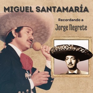 Recordando a Jorge Negrete