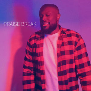 Praise Break (Explicit)