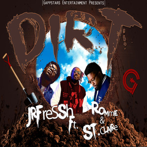 DIRT(feat. Rommie Brown & Gappstar St. Clair)