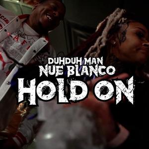Hold On (feat. Nue Blanćo) [Explicit]