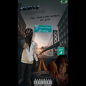 PitStop (feat. DDV Dayday) (Explicit)