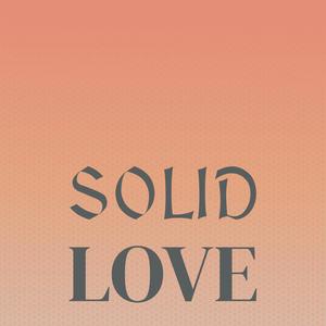 Solid Love