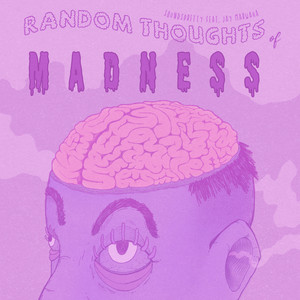 Random Thoughts Of Madness