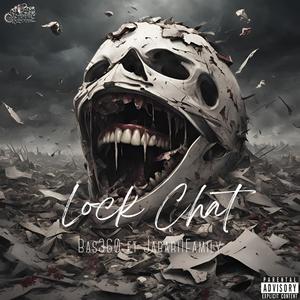 Lock Chat (feat. Jabari 1Family) [Explicit]