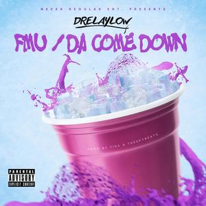 FMU / Da Come Down (Explicit)